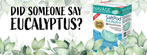 Benefits of Eucalyptus SaltPods | Navage vs. Regular Pods